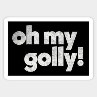 Oh My Golly  // Retro Humorous Typography Sticker